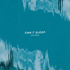 art for Can't Sleep (Vanic Remix)