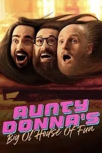 poster for Aunty Donna's Big Ol House of Fun