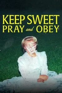 poster for Keep Sweet: Pray and Obey