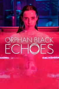 poster for Orphan Black: Echoes