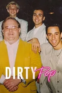 poster for Dirty Pop: The Boy Band Scam