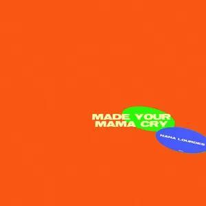 art for Made Your Mama Cry