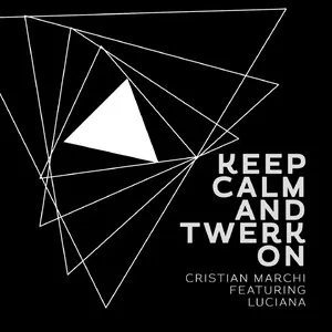 art for Keep Calm & Twerk On - Cristian Marchi Perfect Edit