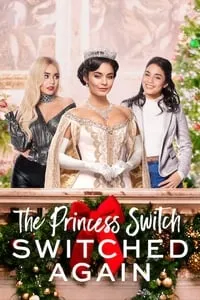 poster for The Princess Switch: Switched Again