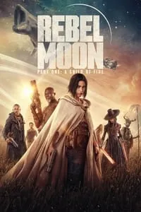 poster for Rebel Moon - Part One: A Child of Fire