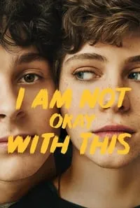 poster for I Am Not Okay with This